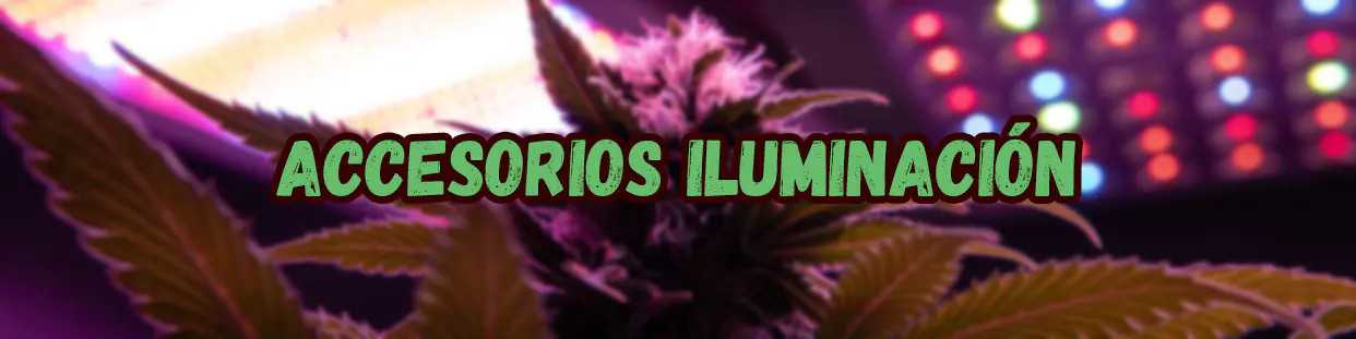 Accesorios de iluminación para cultivo de marihuana